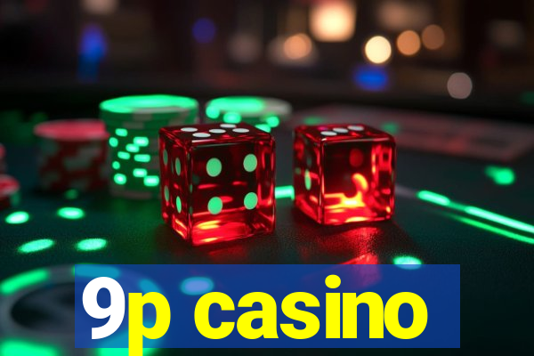 9p casino